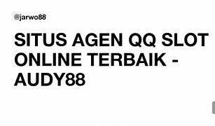 Agen Qq Slot Terbaik