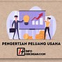 Peluang Usaha Adalah Kesempatan Yang Dimiliki Seseorang Untuk Mencapai Tujuan