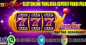 Situs Slot Yang Bisa Deposit Pakai Pulsa Indosat